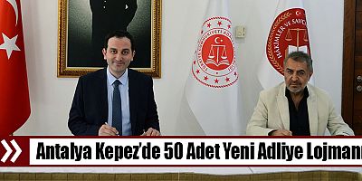  Antalya Kepez’de 50 Adet Yeni Adliye Lojmanı