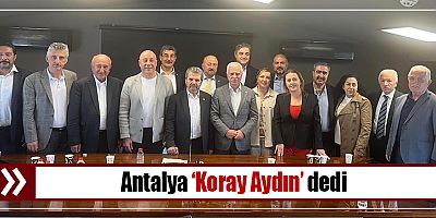 Antalya ‘Koray Aydın’ dedi